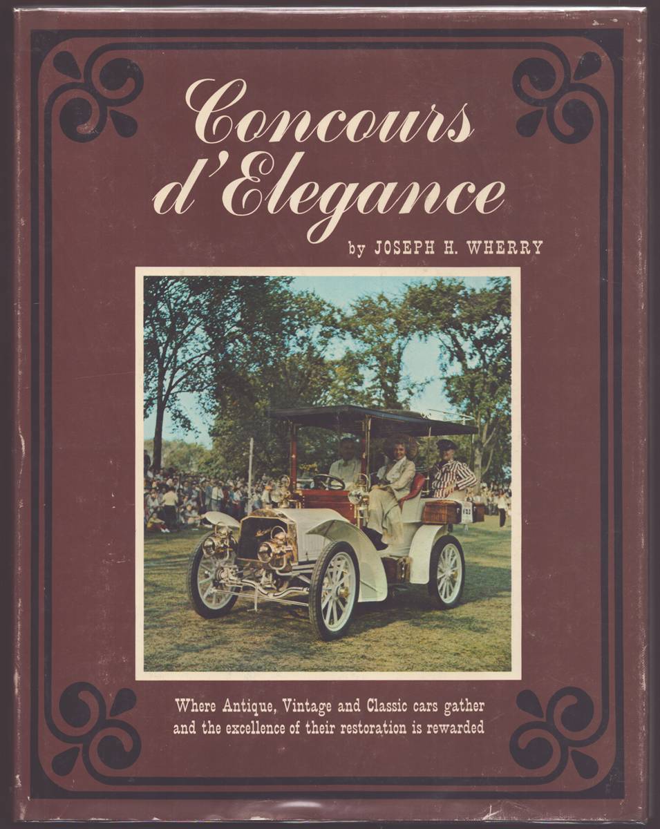 CONCOURS D'ELEGANCE Wherein Antique, Vintage and Classic Cars Are Gathered and the Excellence of Their Resotration is Rewarded