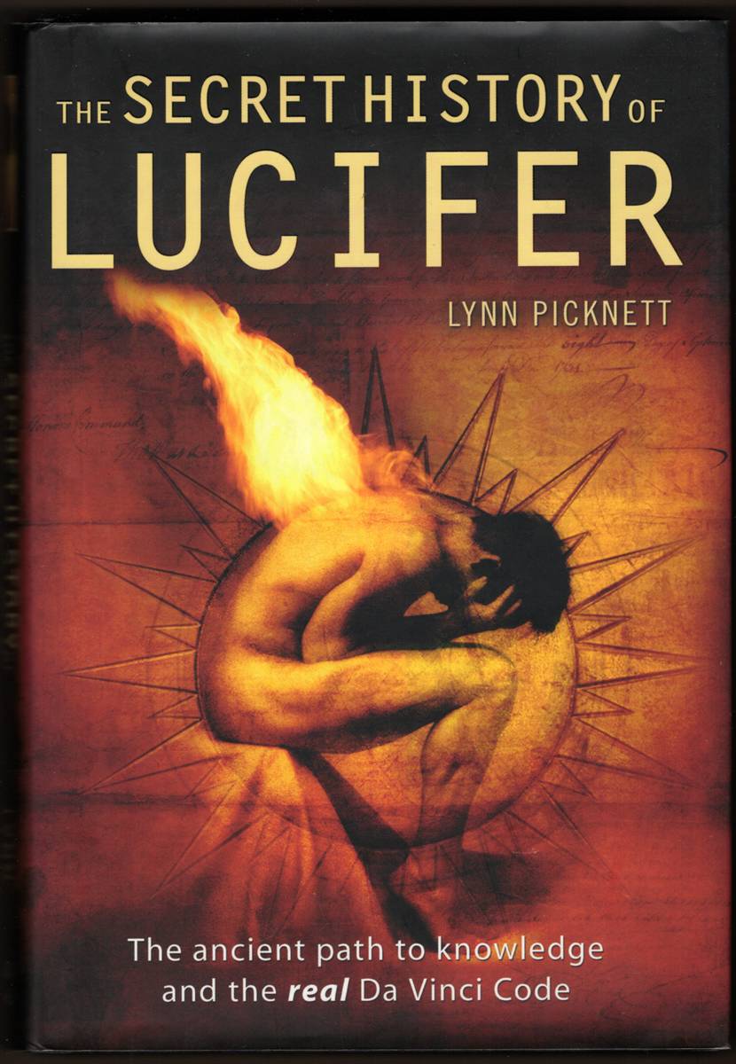 THE SECRET HISTORY OF LUCIFER The Ancient Path to Knowledge and the Real Da Vinci Code