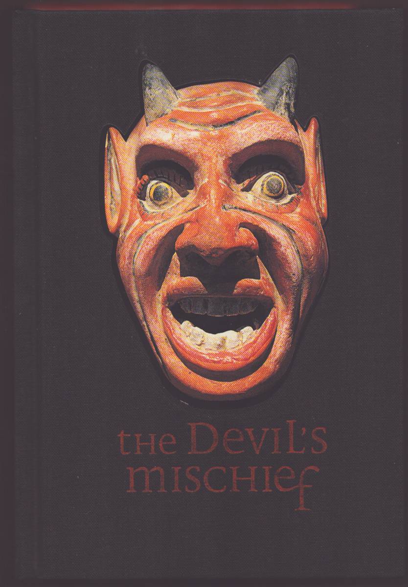 THE DEVIL'S MISCHIEF In Which His Own Story is Told in Words and Pictures