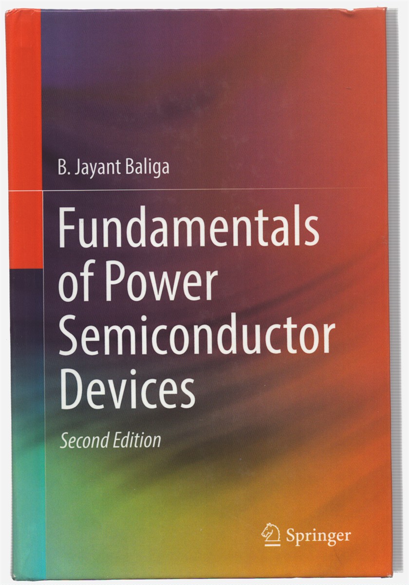 FUNDAMENTALS OF POWER SEMICONDUCTOR DEVICES