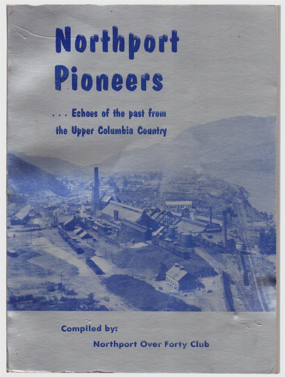 NORTHPORT PIONEERS.ECHOES OF THE PAST FROM THE UPPER COLUMBIA COUNTRY