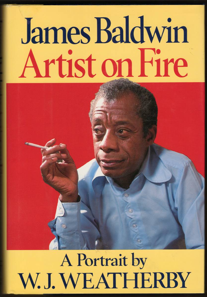 JAMES BALDWIN Artist on Fire, a Portrait