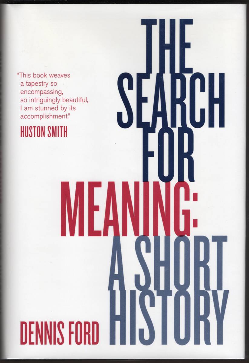 THE SEARCH FOR MEANING A Short History