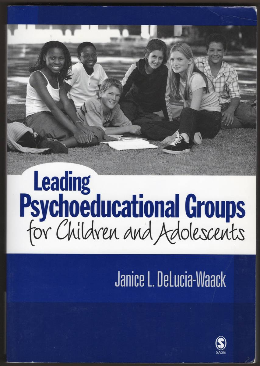 LEADING PSYCHOEDUCATIONAL GROUPS FOR CHILDREN AND ADOLESCENTS