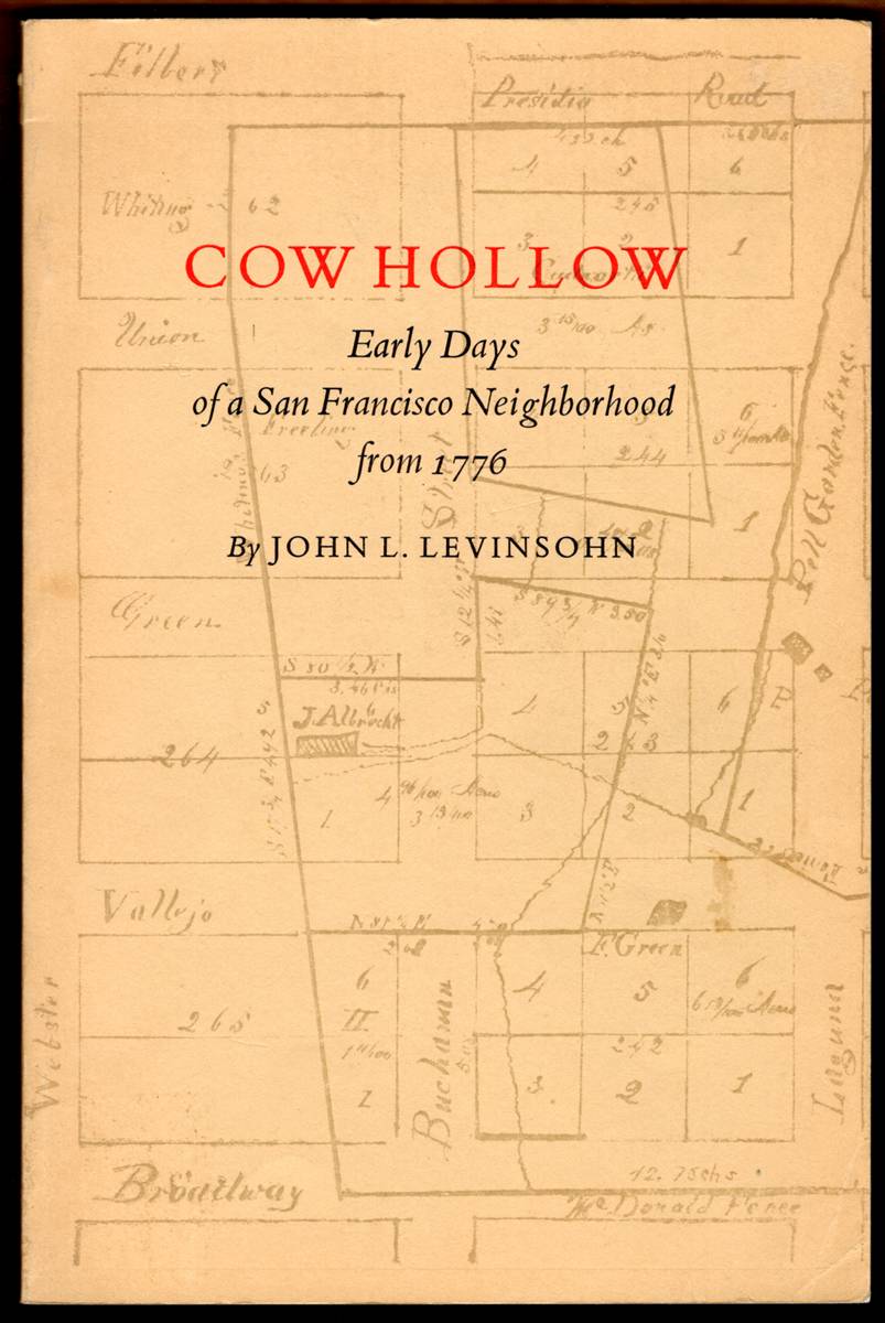Image for COW HOLLOW Early Days of a San Francisco Neighborhood from 1776 COW HOLLOW Early Days of a San Francisco Neighborhood from 1776