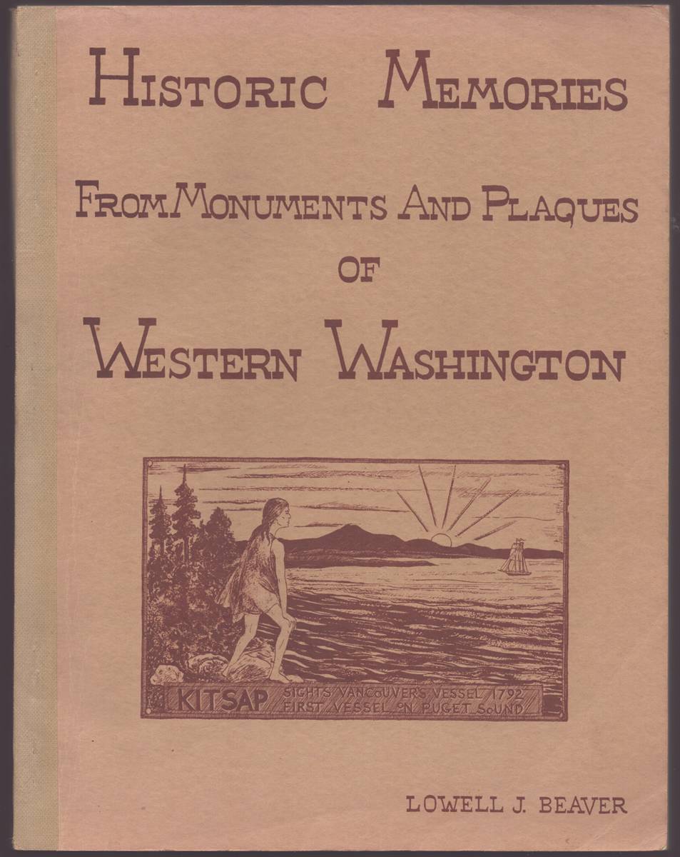 Image for HISTORIC MEMORIES FROM MONUMENTS AND PLAQUES OF WESTERN WASHINGTON HISTORIC MEMORIES FROM MONUMENTS AND PLAQUES OF WESTERN WASHINGTON