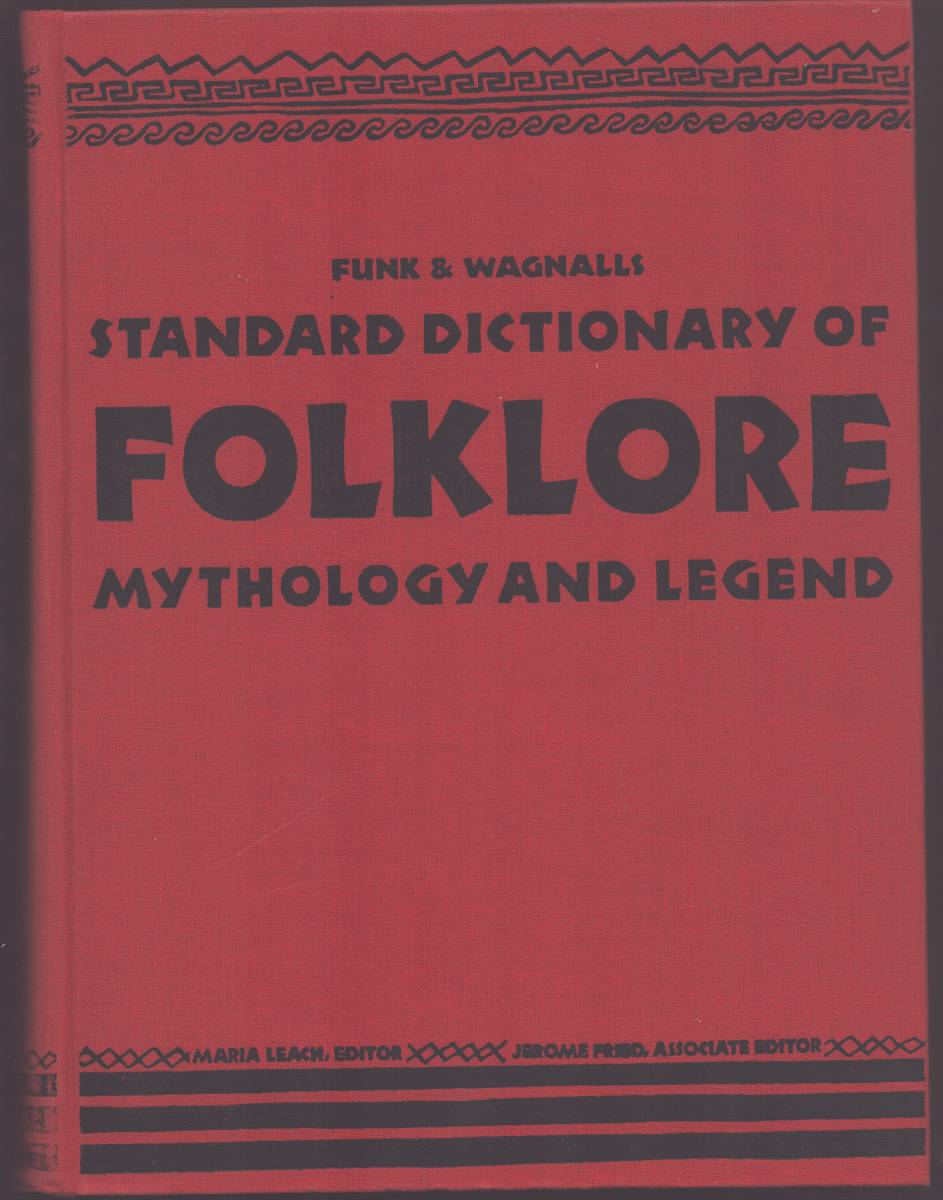 Image for FUNK & WAGNALLS STANDARD DICTIONARY OF FOLKLORE Mythology and Legend FUNK & WAGNALLS STANDARD DICTIONARY OF FOLKLORE Mythology and Legend