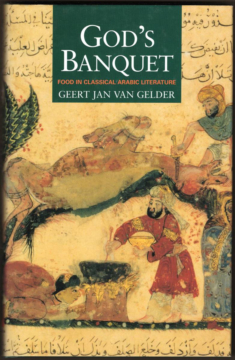 Image for GOD'S BANQUET Food in Classical Arabic Literature GOD'S BANQUET Food in Classical Arabic Literature