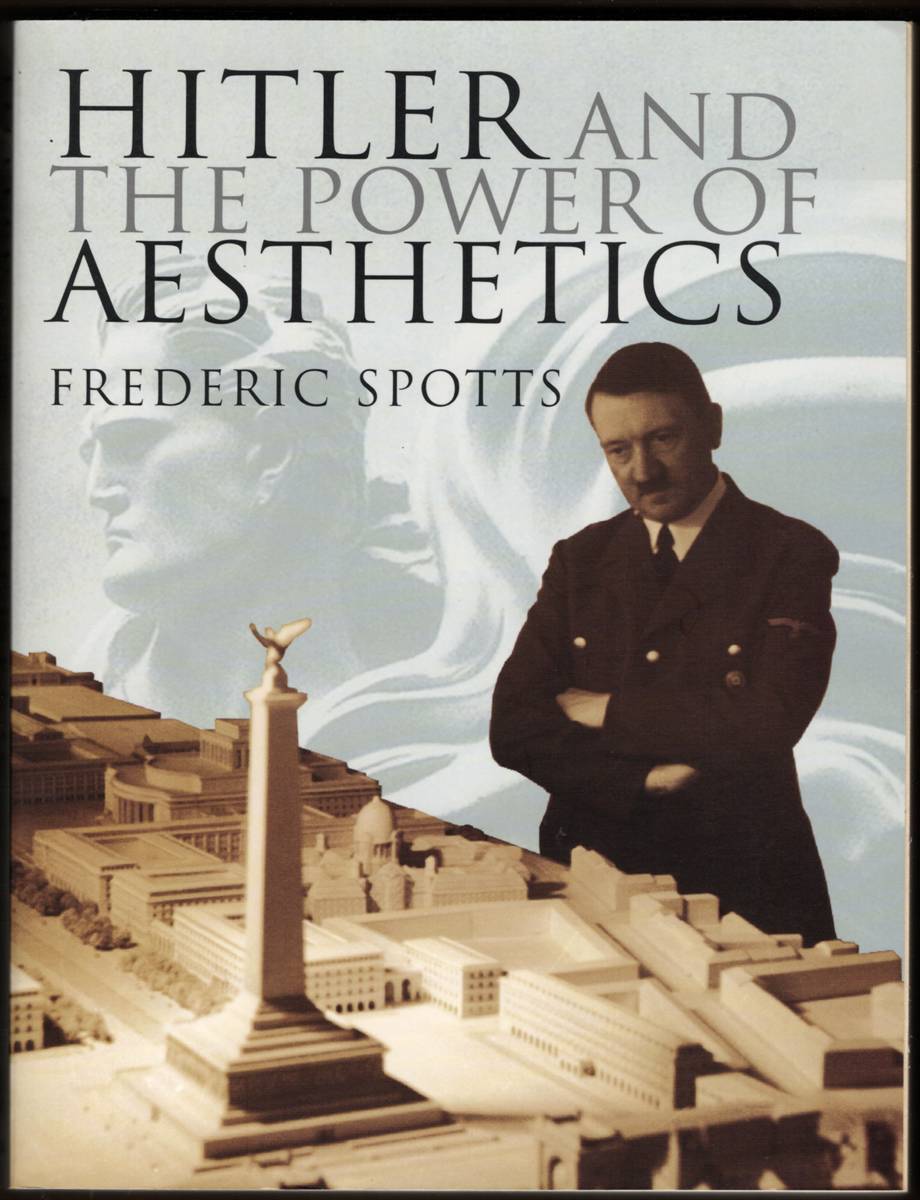 Image for HITLER AND THE POWER OF AESTHETICS HITLER AND THE POWER OF AESTHETICS