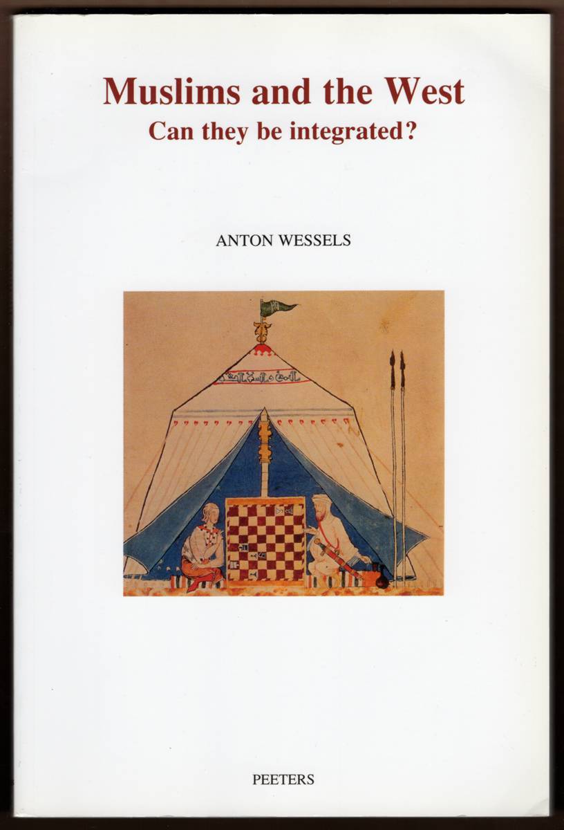 Image for MUSLIMS AND THE WEST Can They be Integrated MUSLIMS AND THE WEST Can They be Integrated