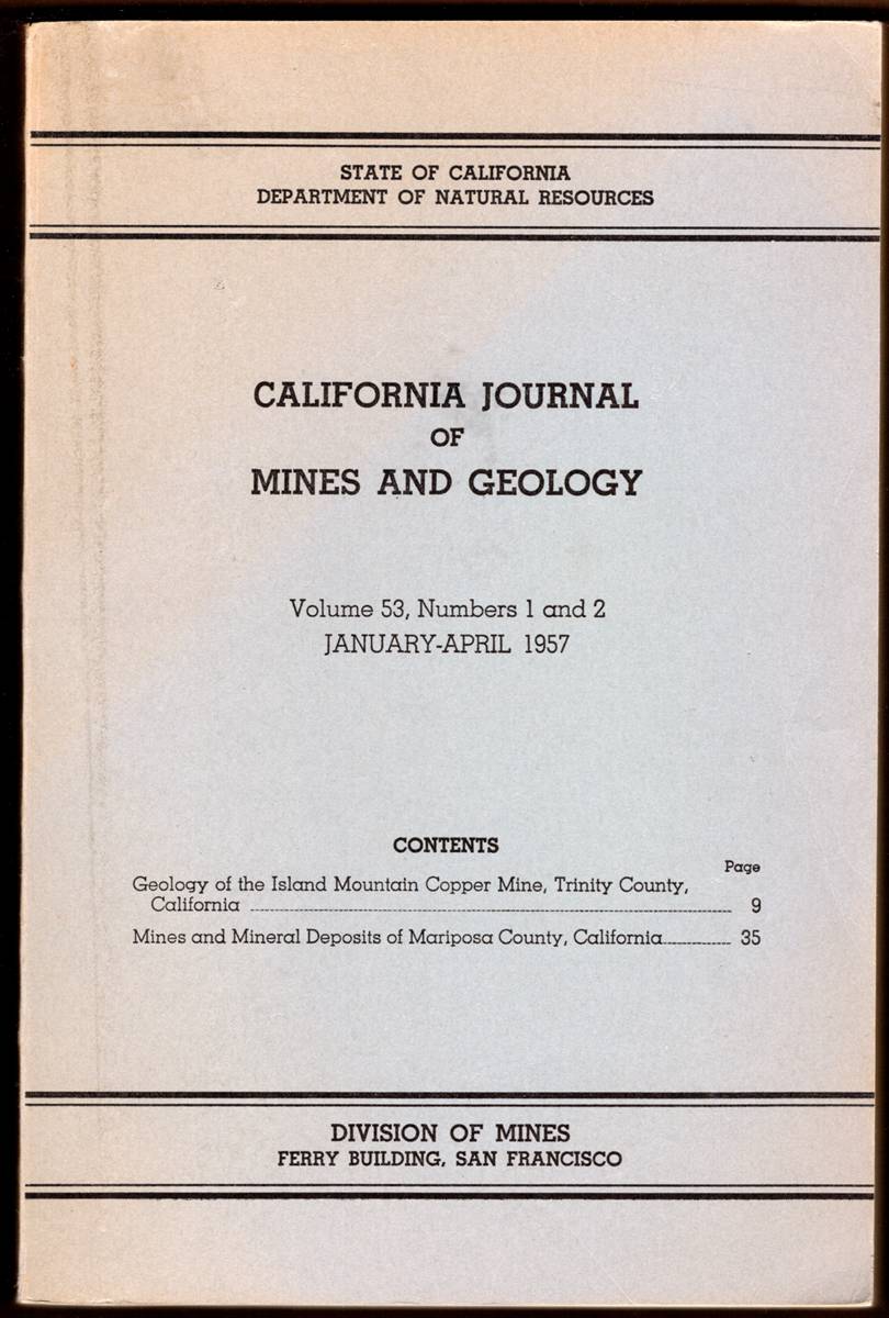 Image for CALIFORNIA JOURNAL OF MINES AND GEOLOGY VOLUME 53 NUMBERS 1 & 2 JANUARY-APRIL 1957 CALIFORNIA JOURNAL OF MINES AND GEOLOGY VOLUME 53 NUMBERS 1 & 2 JANUARY-APRIL 1957