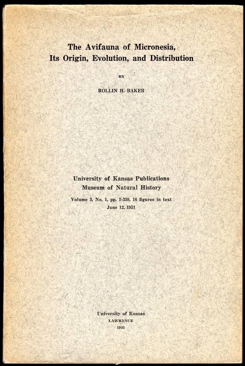 Image for THE AVIFAUNA OF MICRONESIA, ITS ORIGIN, EVOLUTION, AND DISTRIBUTION THE AVIFAUNA OF MICRONESIA, ITS ORIGIN, EVOLUTION, AND DISTRIBUTION