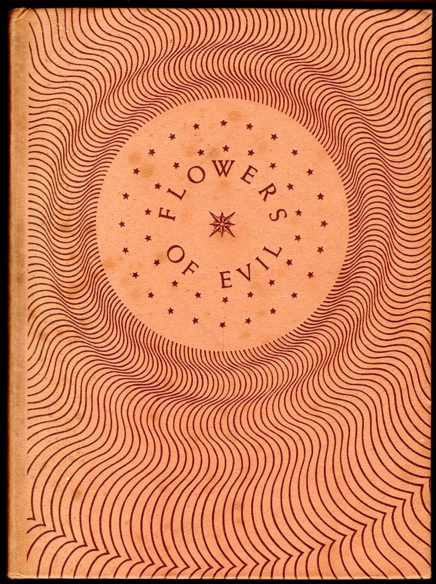 Image for BAUDELAIRE FLOWERS OF EVIL Fleurs Du Mal in Pattern and Prose BAUDELAIRE FLOWERS OF EVIL Fleurs Du Mal in Pattern and Prose