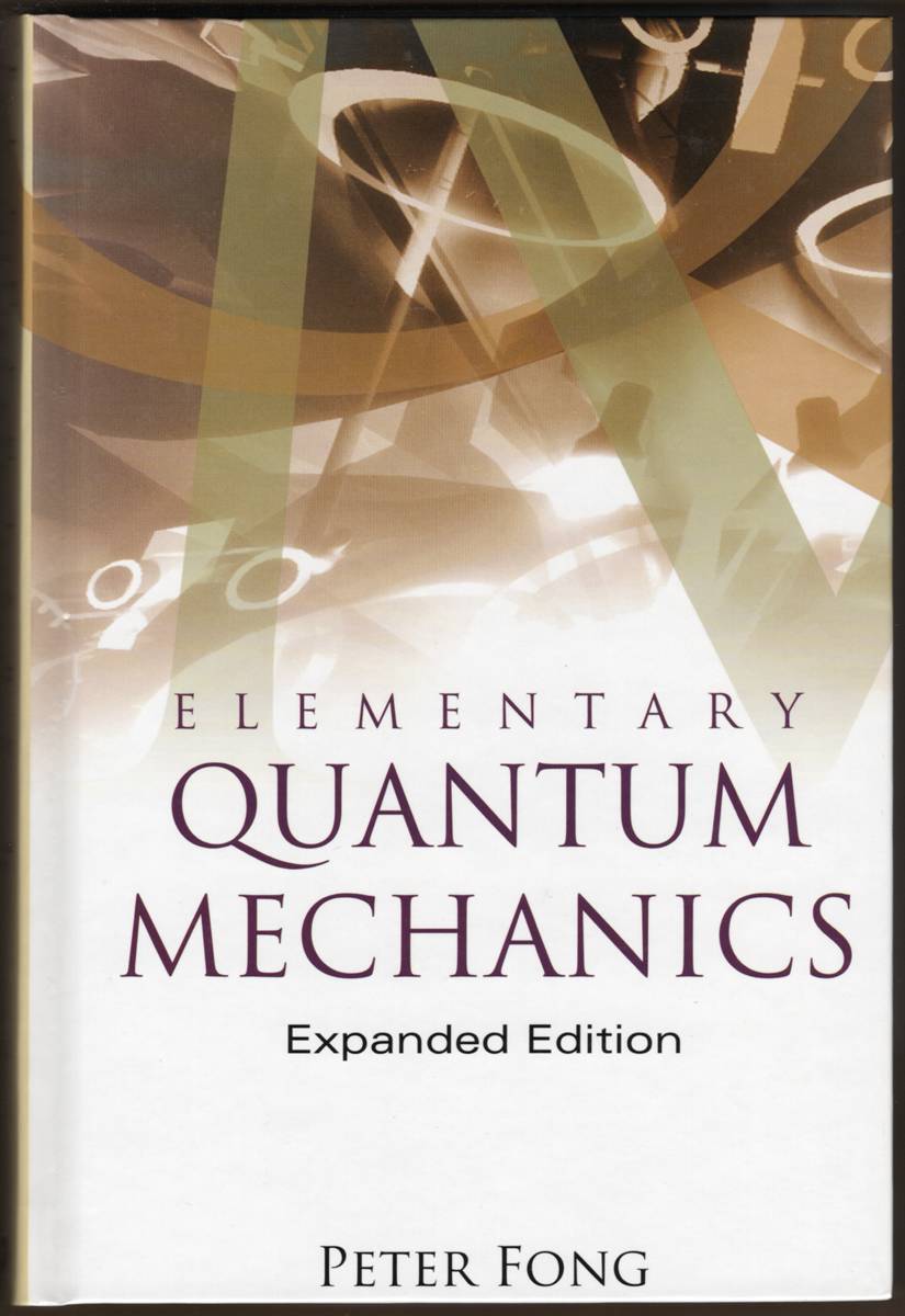 Image for ELEMENTARY QUANTUM MECHANICS Expanded Edition ELEMENTARY QUANTUM MECHANICS Expanded Edition