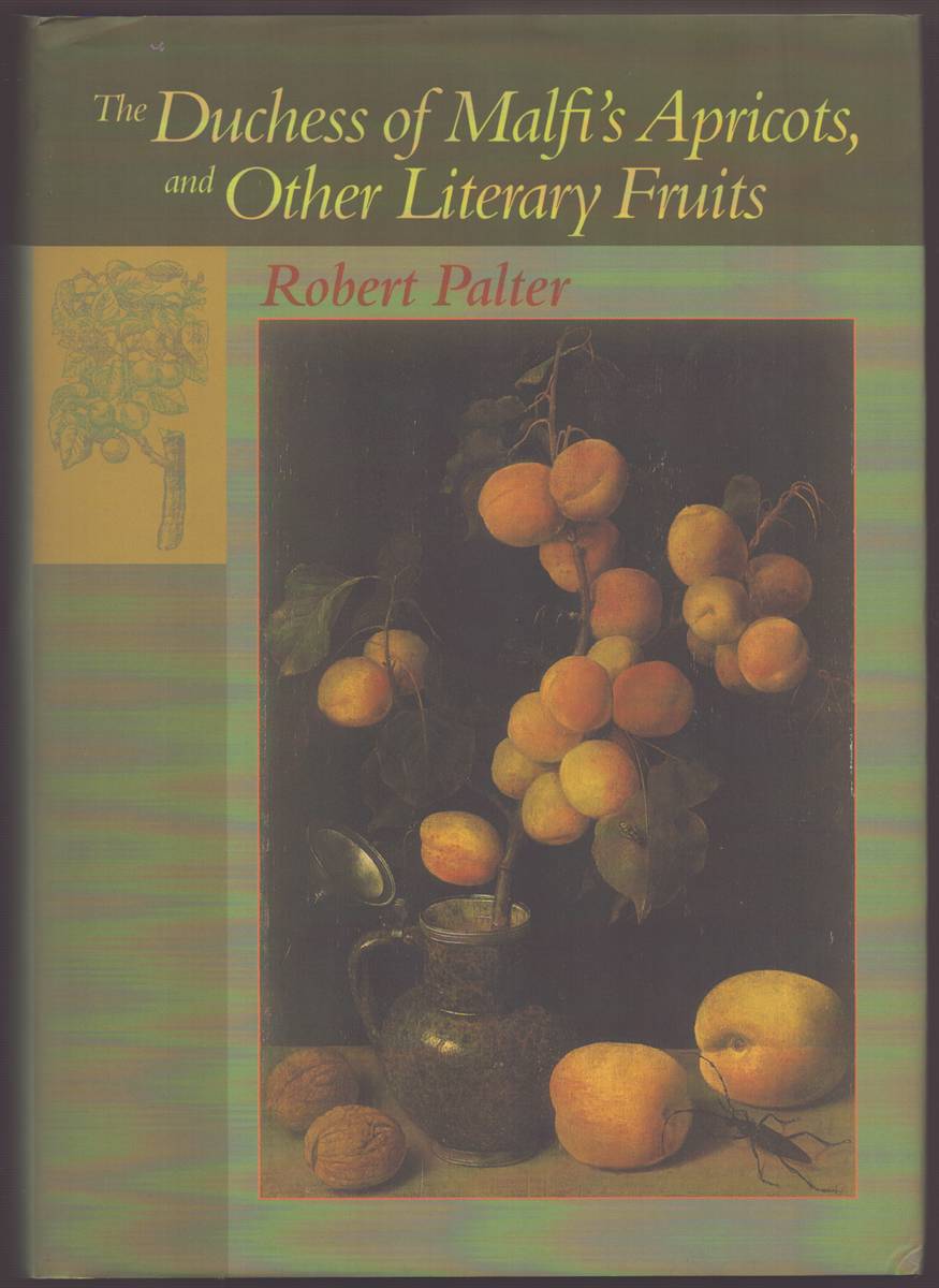 Image for THE DUCHESS OF MALFI'S APRICOTS, AND OTHER LITERARY FRUITS THE DUCHESS OF MALFI'S APRICOTS, AND OTHER LITERARY FRUITS