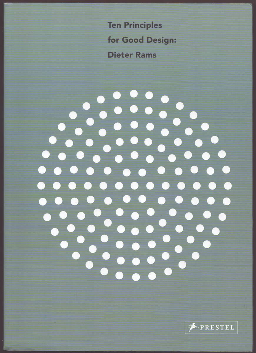 Image for TEN PRINCIPLES FOR GOOD DESIGN: DIETER RAMS The Jorrit Maan Collection TEN PRINCIPLES FOR GOOD DESIGN: DIETER RAMS The Jorrit Maan Collection