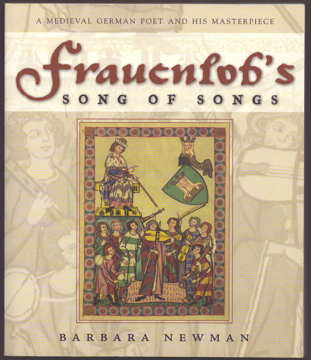Image for FRAUENLOB'S SONG OF SONGS A Medieval German Poet and His Masterpiece FRAUENLOB'S SONG OF SONGS A Medieval German Poet and His Masterpiece