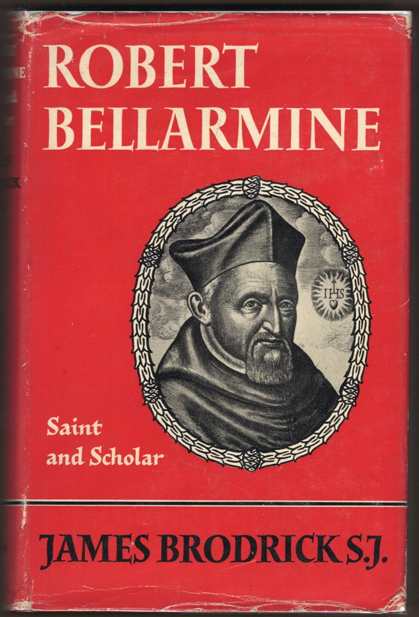 ROBERT BELLARMINE Saint and Scholar