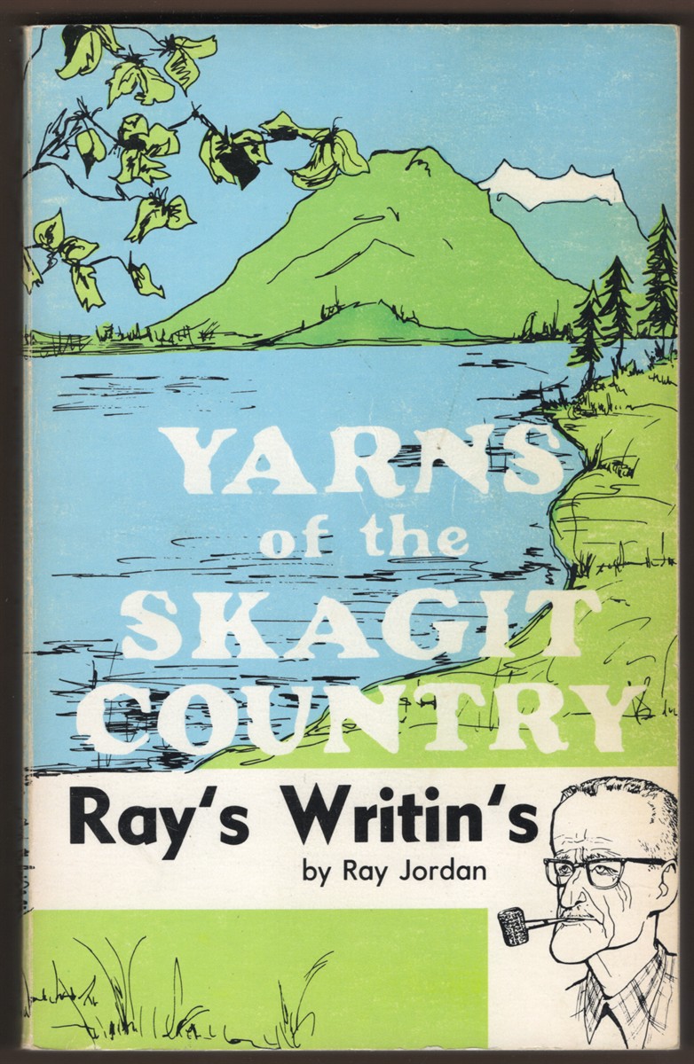YARNS OF THE SKAGIT COUNTRY Ray's Writin's