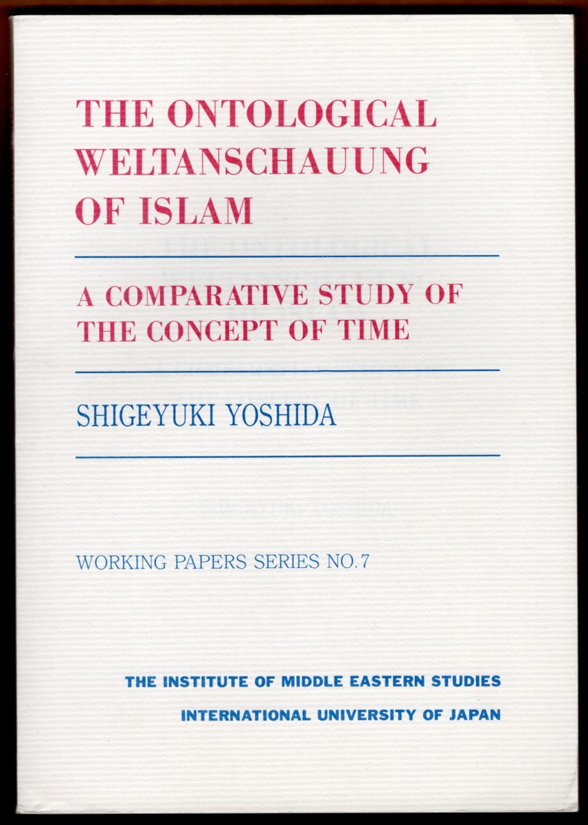 THE ONTOLOGICAL WELTANSCHAUUNG OF ISLAM A Comparative Study of the Concept of Time