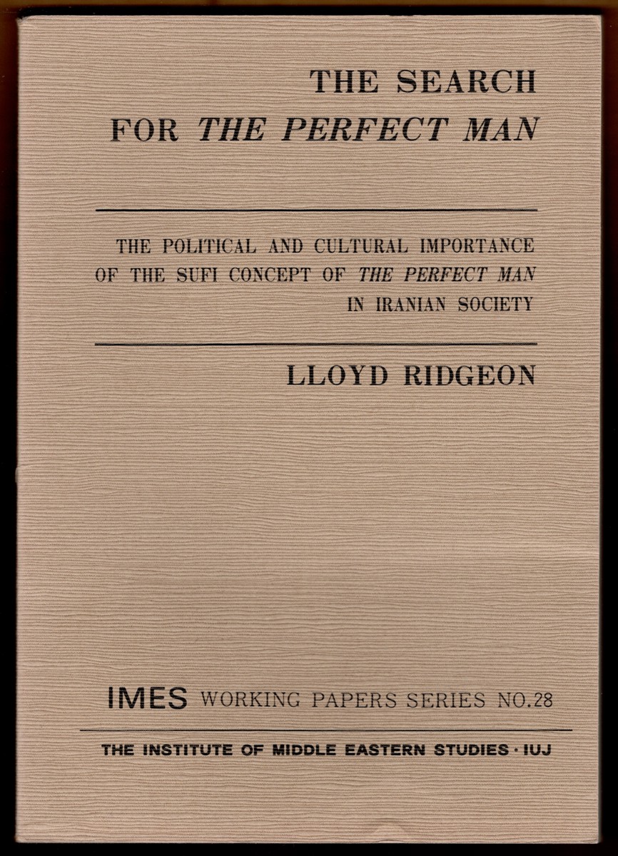 TE SEARCH FOR THE PERFECT MAN The Political and Cultural Importance of the Sufi Concept of the Perfect Man in Iranian Society