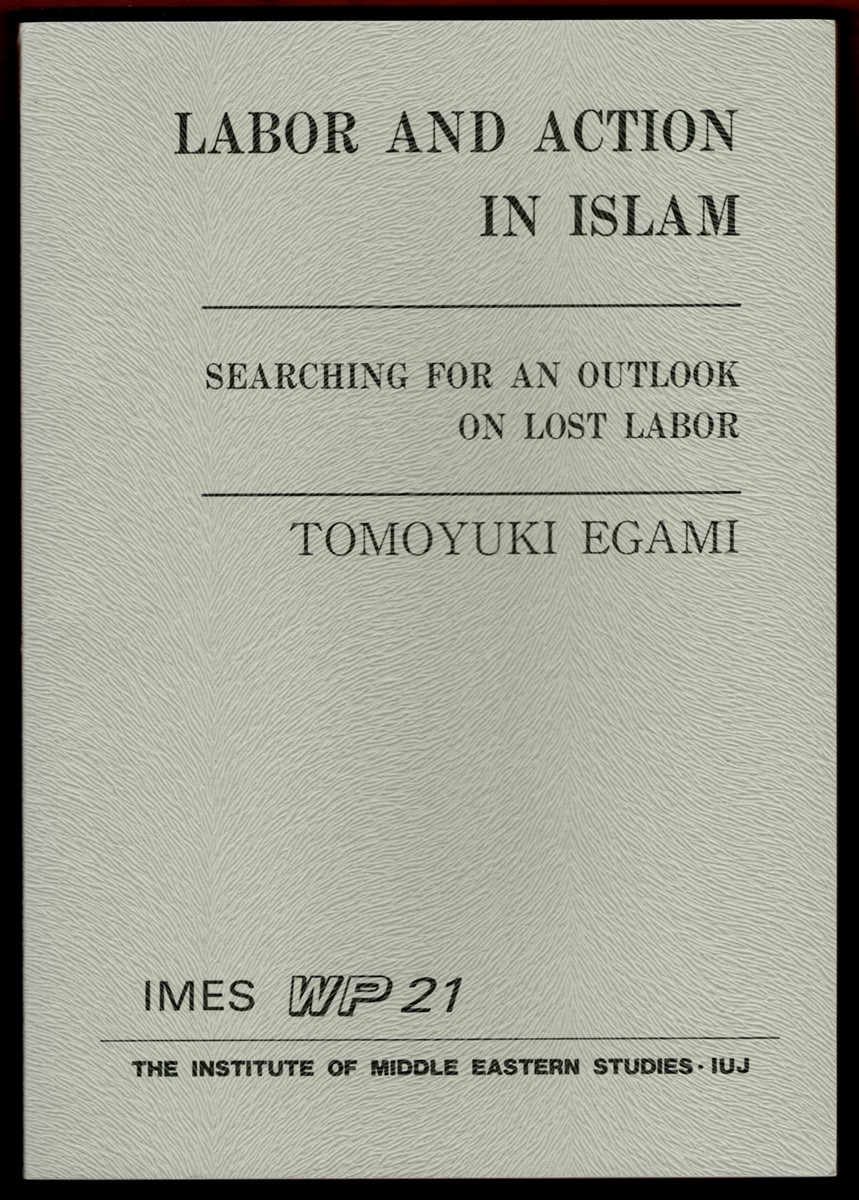 LABOR AND ACTION IN ISLAM Searching for an Outlook on Lost Labor