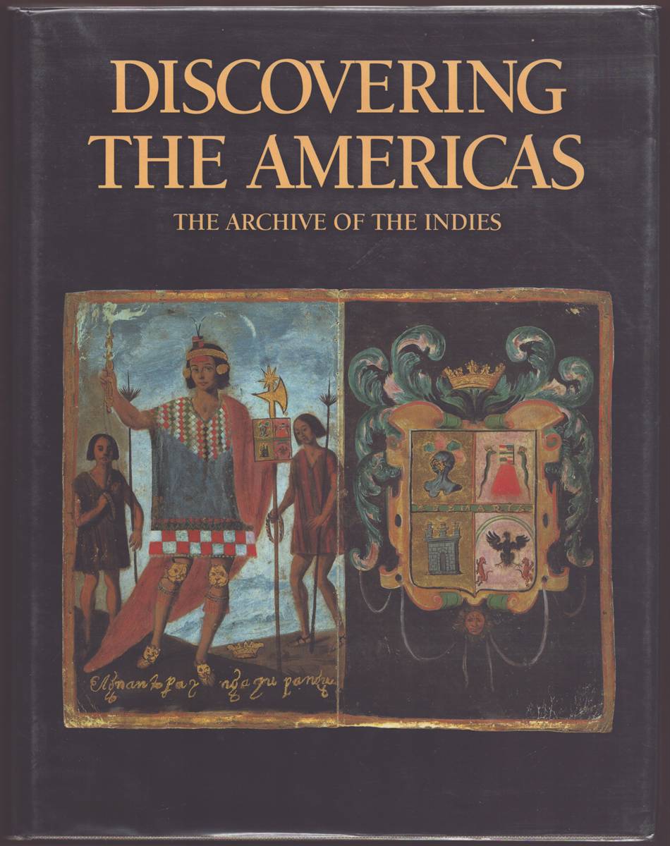 DISCOVERING THE AMERICAS The Archive of the Indies