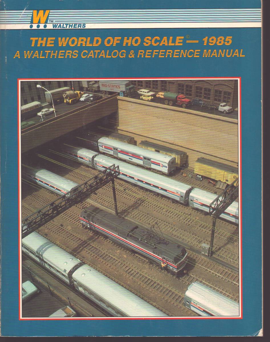THE WORLD OF HO SCALE - 1985 Catalog and Reference Manual