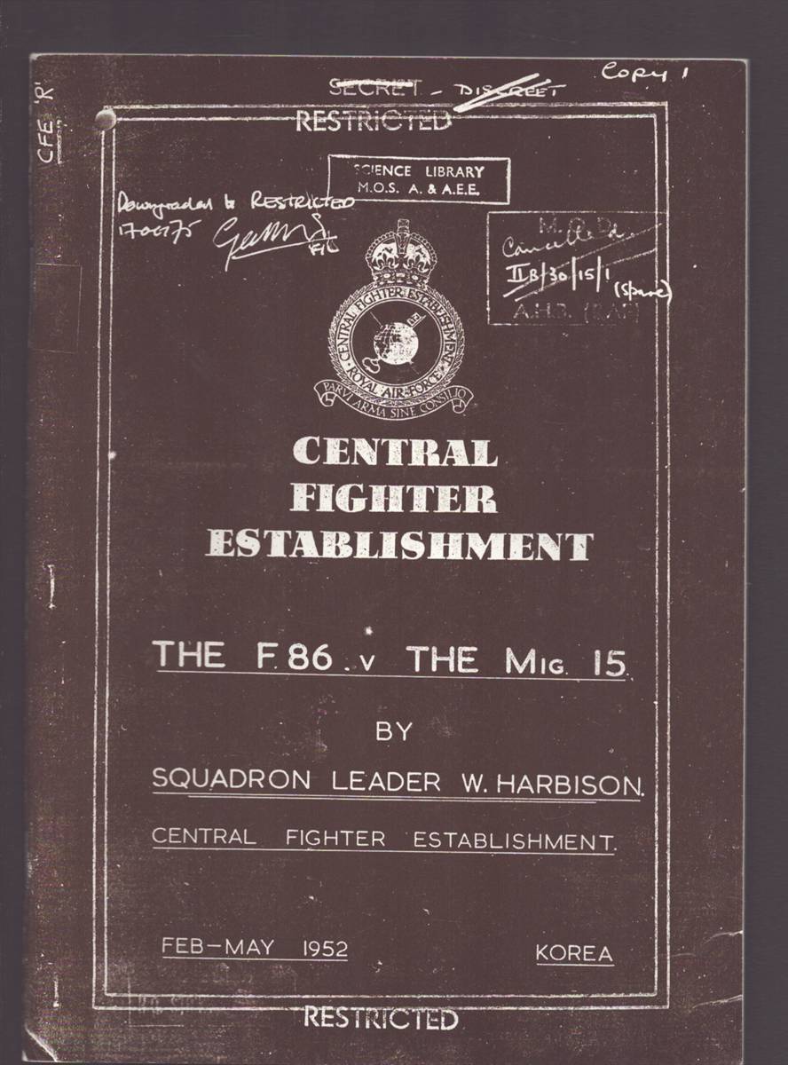 CENTERAL FIGHTER ESTABLISHMENT F. 86 and the MIG. 15.
