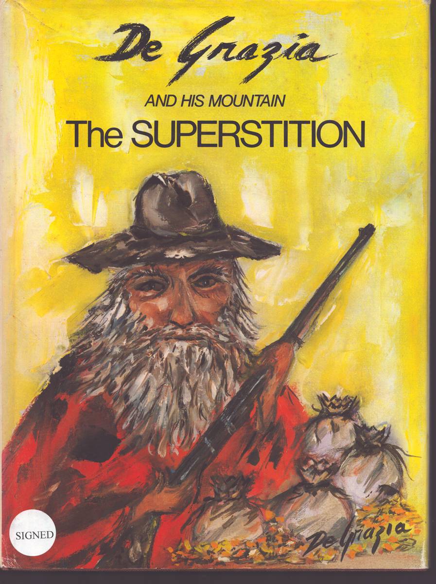 DE GRAZIA AND HIS MOUNTAIN The Superstition