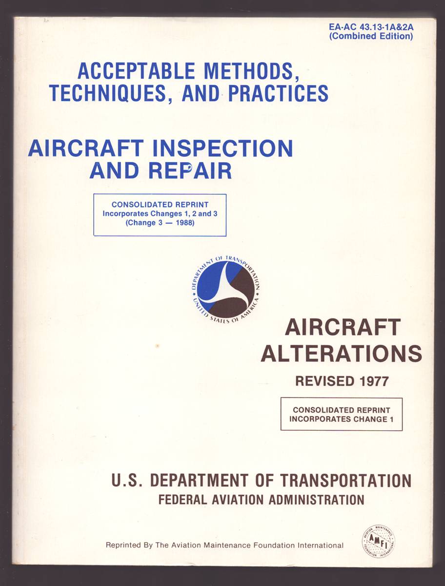 Image for ACCEPTABLE METHODS, TECHNIQUES, AND PRACTICES-AIRCRAFT INSPECTION AND REPAIR Revised 1988 ACCEPTABLE METHODS, TECHNIQUES, AND PRACTICES-AIRCRAFT INSPECTION AND REPAIR Revised 1988