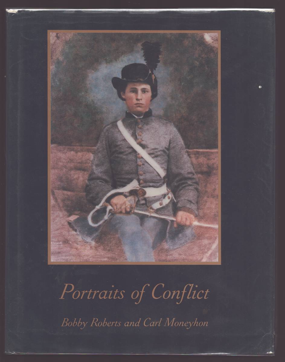 Image for PORTRAITS OF CONFLICT A Photographic History of Arkansas in the Civil War PORTRAITS OF CONFLICT A Photographic History of Arkansas in the Civil War