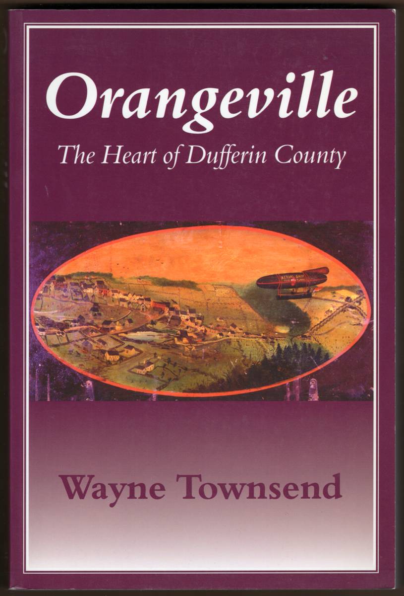 Image for ORANGEVILLE The Heart of Dufferin County ORANGEVILLE The Heart of Dufferin County