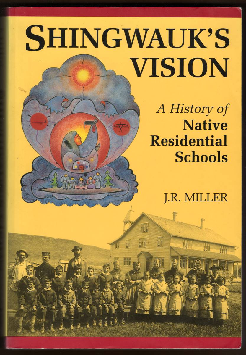 Image for SHINGWAUK'S VISION A History of Native Residential Schools SHINGWAUK'S VISION A History of Native Residential Schools