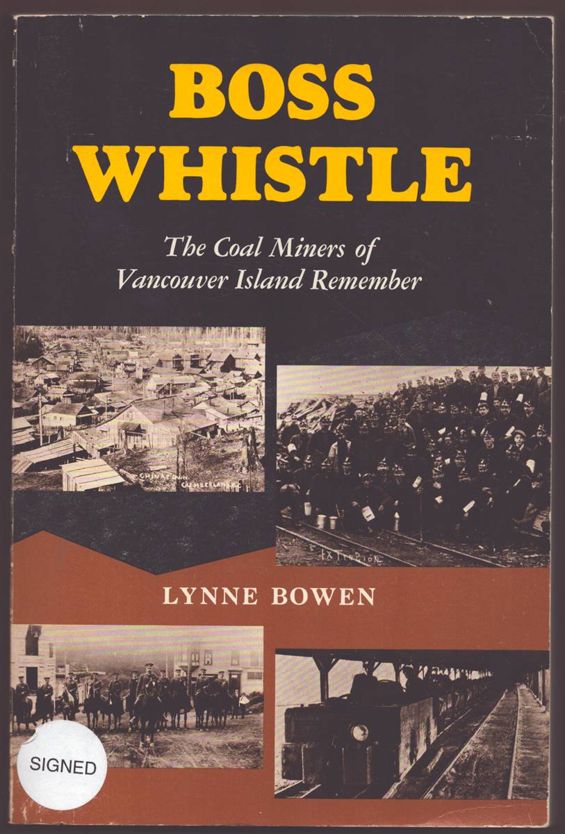 BOSS WHISTLE The Coal Miners of Vancouver Island Remember (Signed)