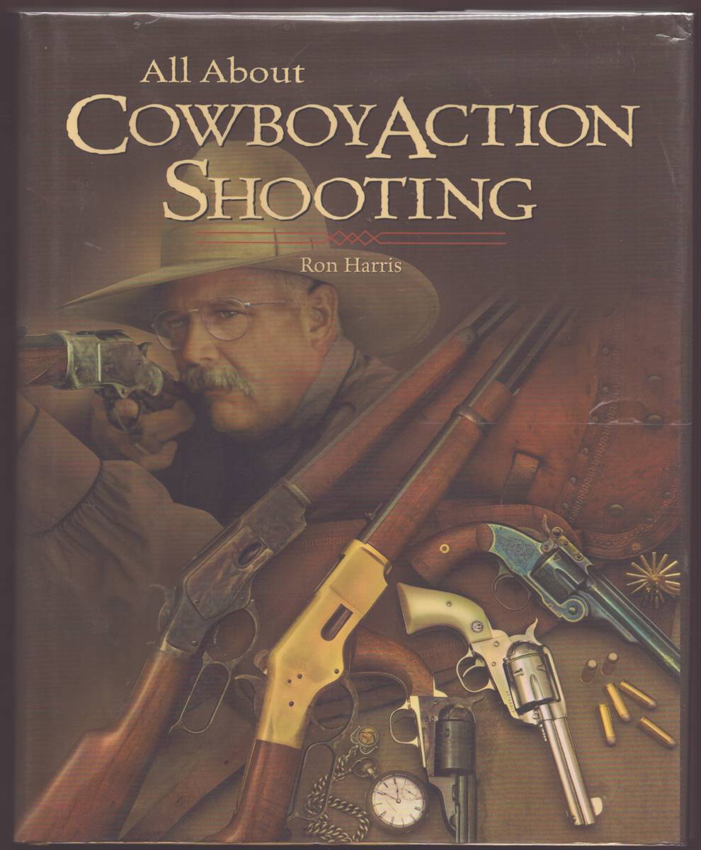 Image for ALL ABOUT COWBOY ACTION SHOOTING ALL ABOUT COWBOY ACTION SHOOTING