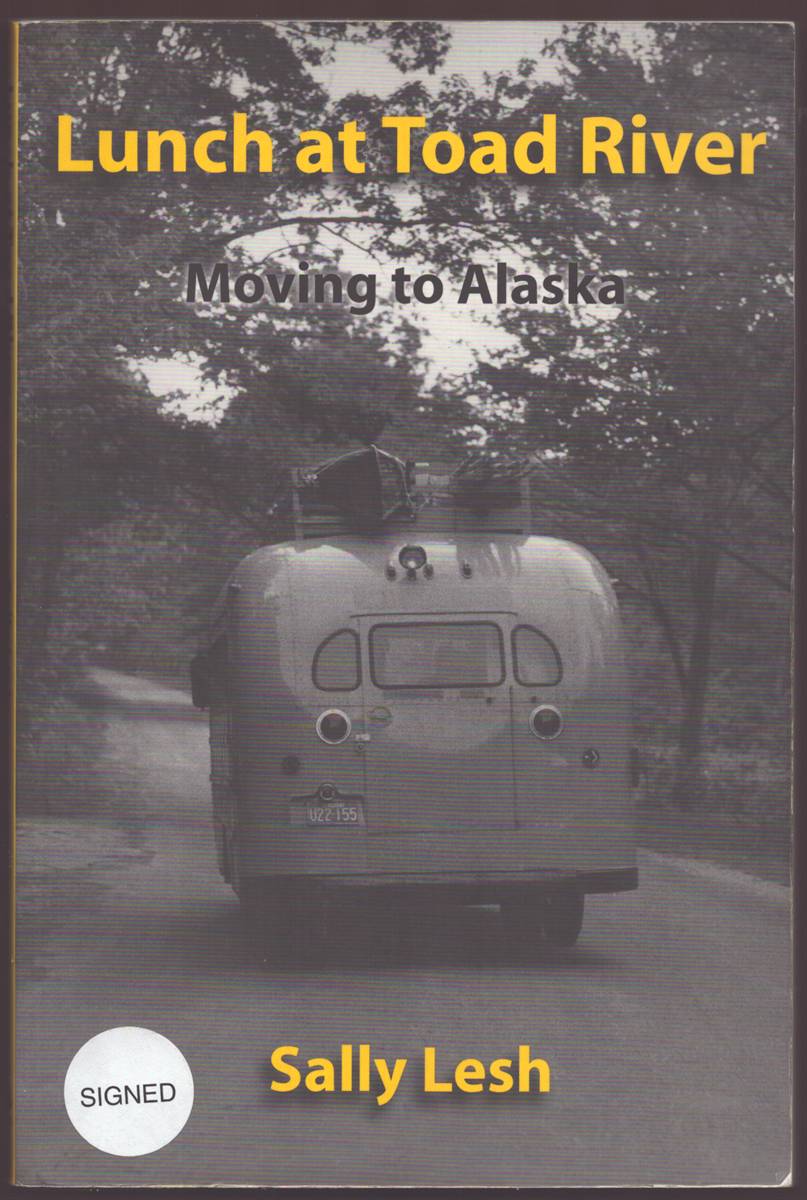 Image for LUNCH AT TOAD RIVER Moving to Alaska (Signed) LUNCH AT TOAD RIVER Moving to Alaska (Signed)