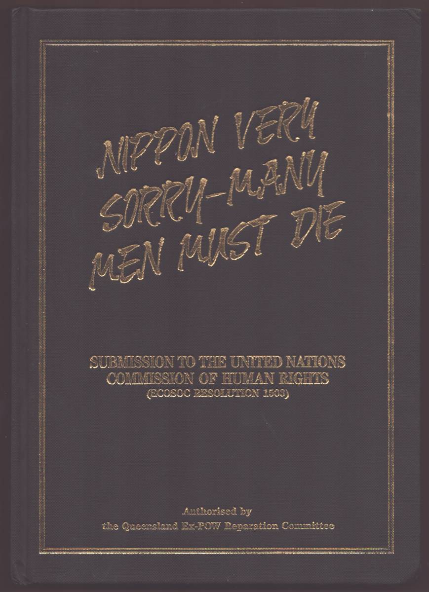 Image for NIPPON VERY SORRY - MANY MEN MUST DIE Submission to the United Nations Commission of Human Rights (ECOSOC Resolution 1503) NIPPON VERY SORRY - MANY MEN MUST DIE Submission to the United Nations Commission of Human Rights (ECOSOC Resolution 1503)