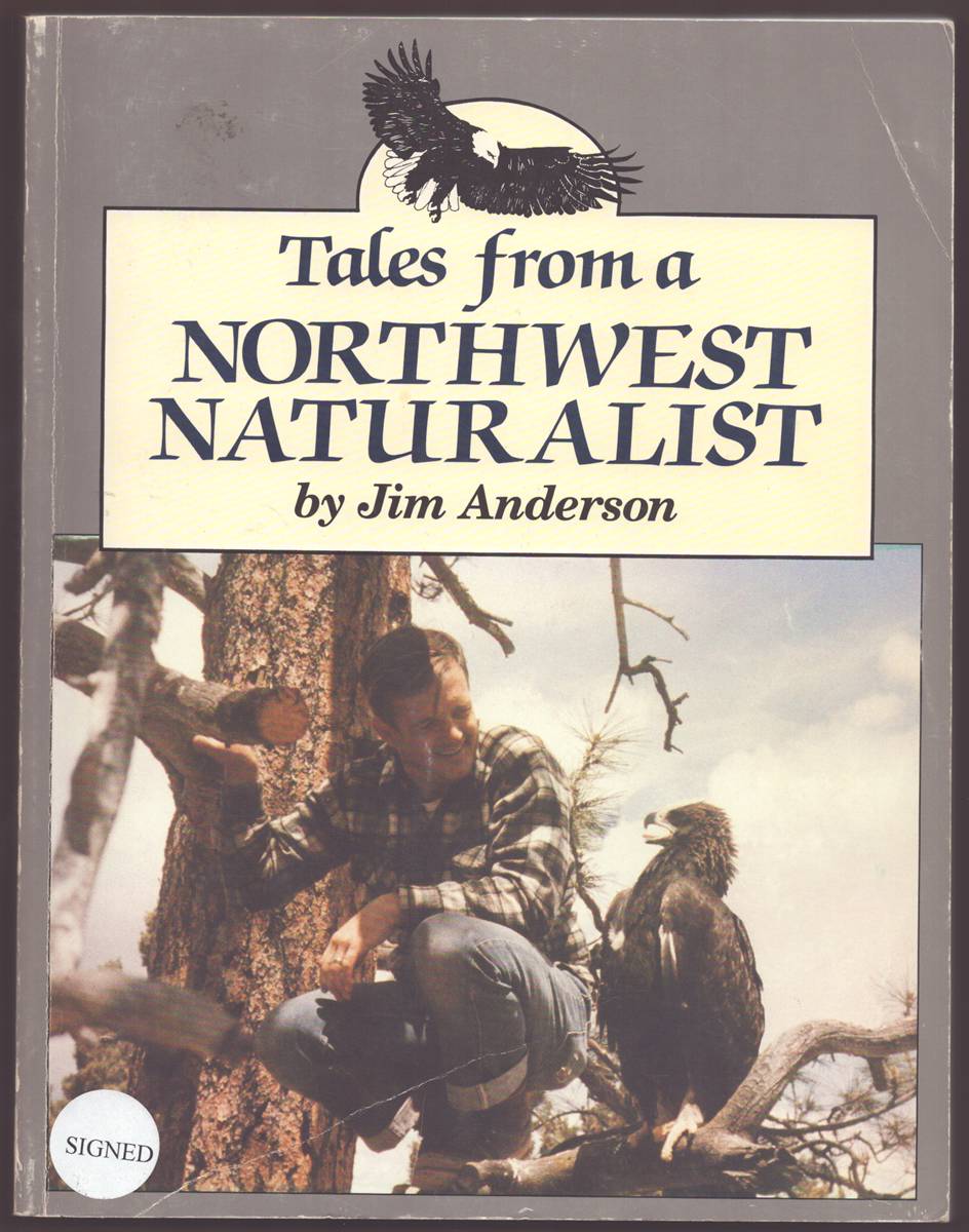 Image for TALES FROM A NORTHWEST NATURALIST (SIGNED) TALES FROM A NORTHWEST NATURALIST (SIGNED)