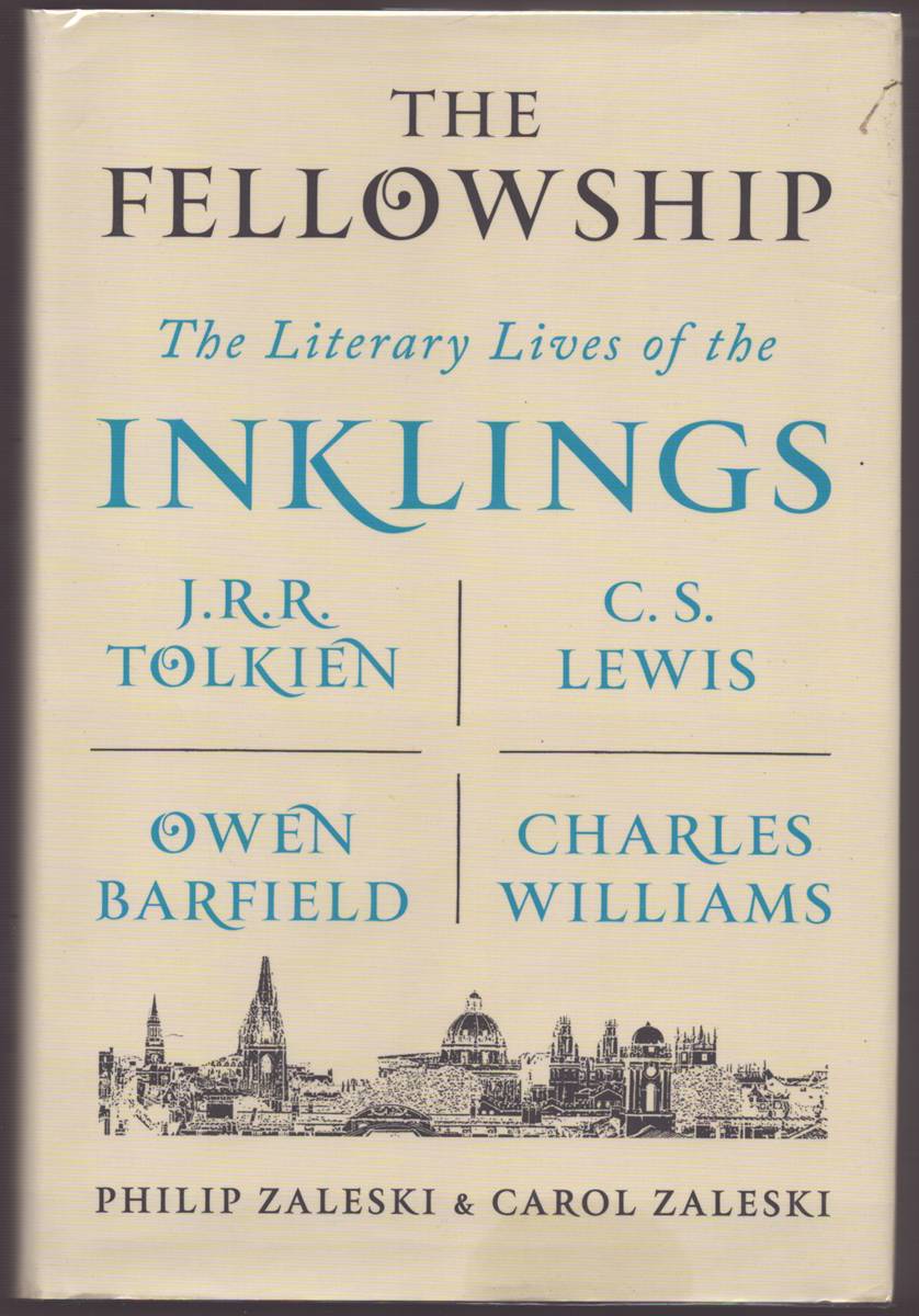 Image for THE FELLOWSHIP The Literary Lives of the Inklings: J. R. R. Tolkien, C. S. Lewis, Owen Barfield, Charles Williams THE FELLOWSHIP The Literary Lives of the Inklings: J. R. R. Tolkien, C. S. Lewis, Owen Barfield, Charles Williams