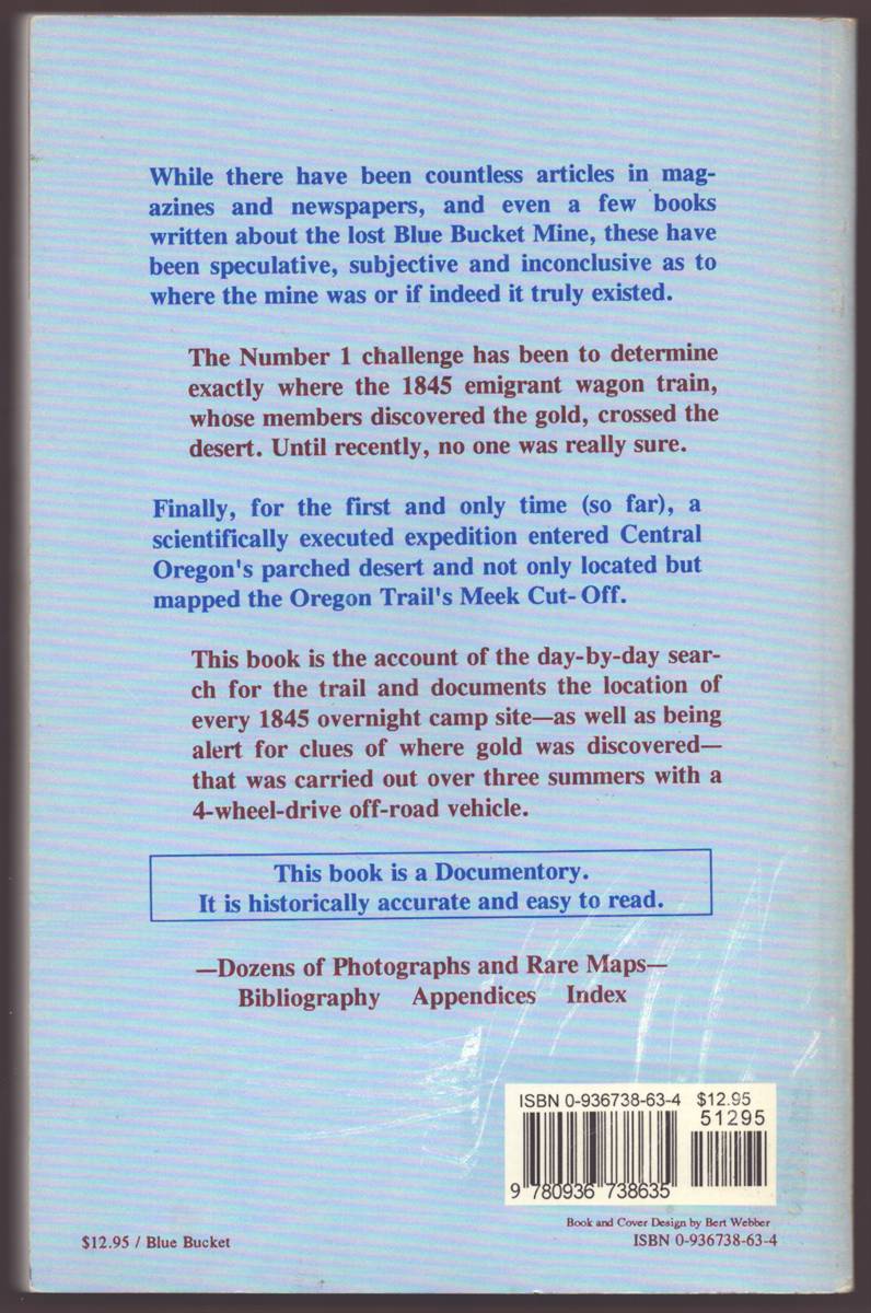 Image for THE SEARCH FOR OREGON'S LOST BLUE BUCKET MINE The Stephen Meek Wagon Train of 1845 - an Oregon Documentary THE SEARCH FOR OREGON'S LOST BLUE BUCKET MINE The Stephen Meek Wagon Train of 1845 - an Oregon Documentary