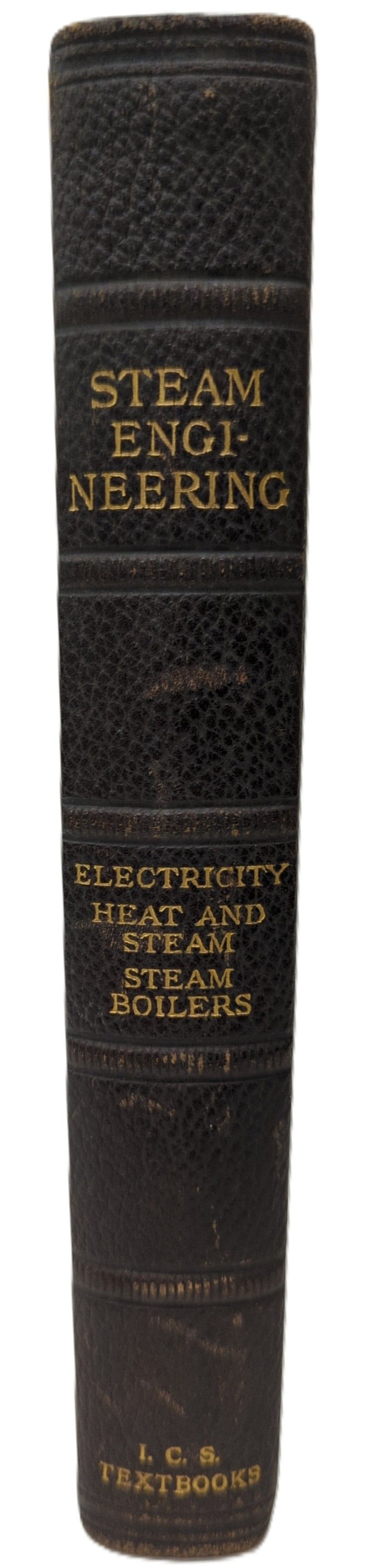 A TEXTBOOK ON STEAM ENGINEERING: ELEMENTS OF ELECTRICITY AND MAGNETISM, DYNAMOS AND MOTORS, OPERATION OF DYNAMOS AND MOTORS, HEAT AND STEAM, TYPES OF BOILERS, BOILER DETAILS, BOILER FITTINGS, COMBUSTION, FIRING, AND DRAFT International Correspondence Schools