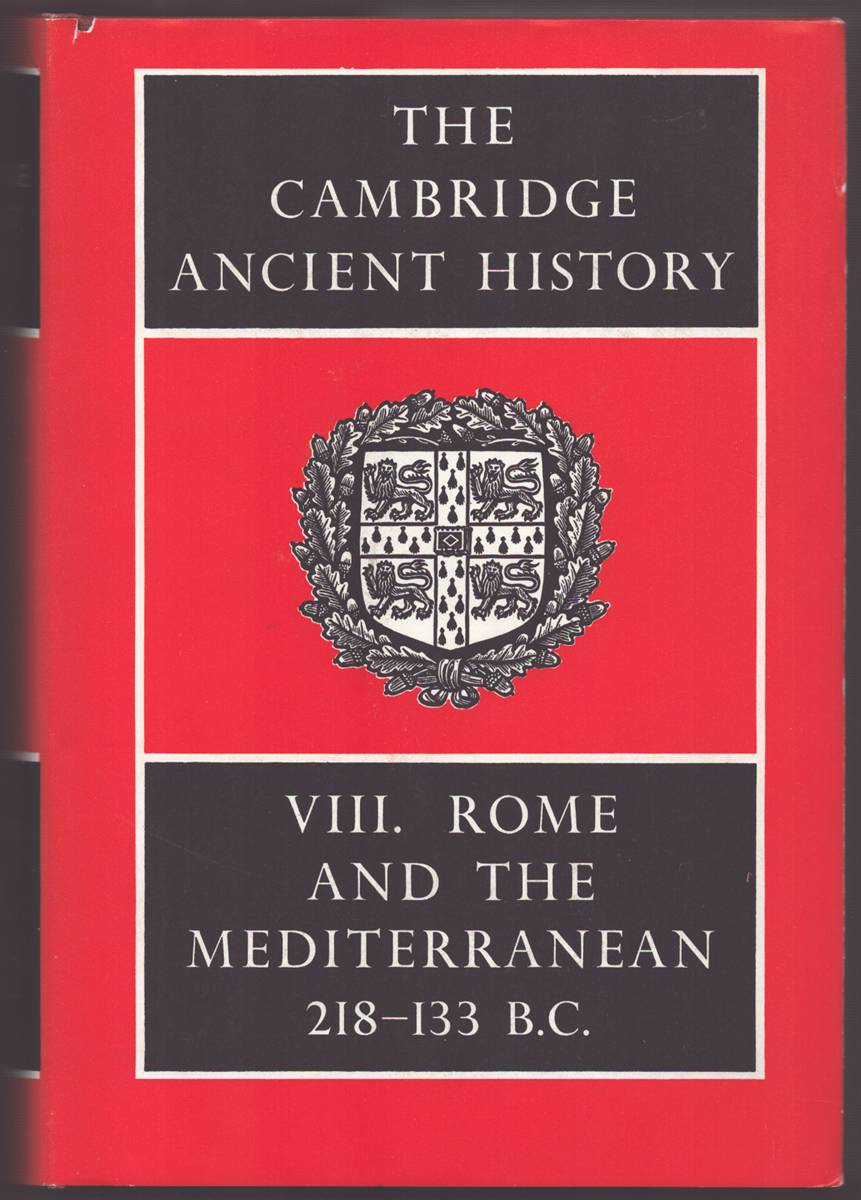 THE CAMBRIDGE ANCIENT HISTORY VOLUME VIII Rome and the Mediterranean 218-133 B. C.