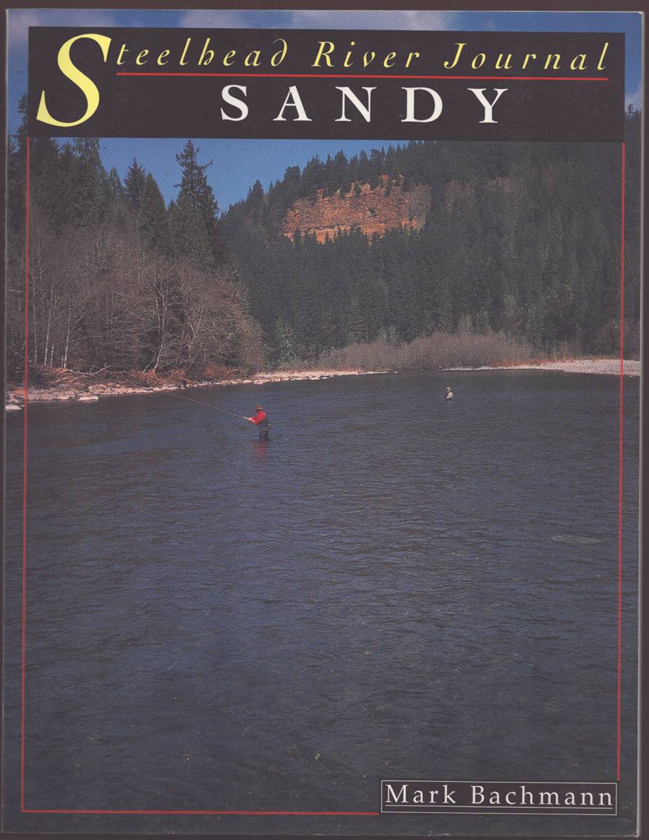 Image for SANDY RIVER Steelhead River Journal Volume 3, Number 2 SANDY RIVER Steelhead River Journal Volume 3, Number 2