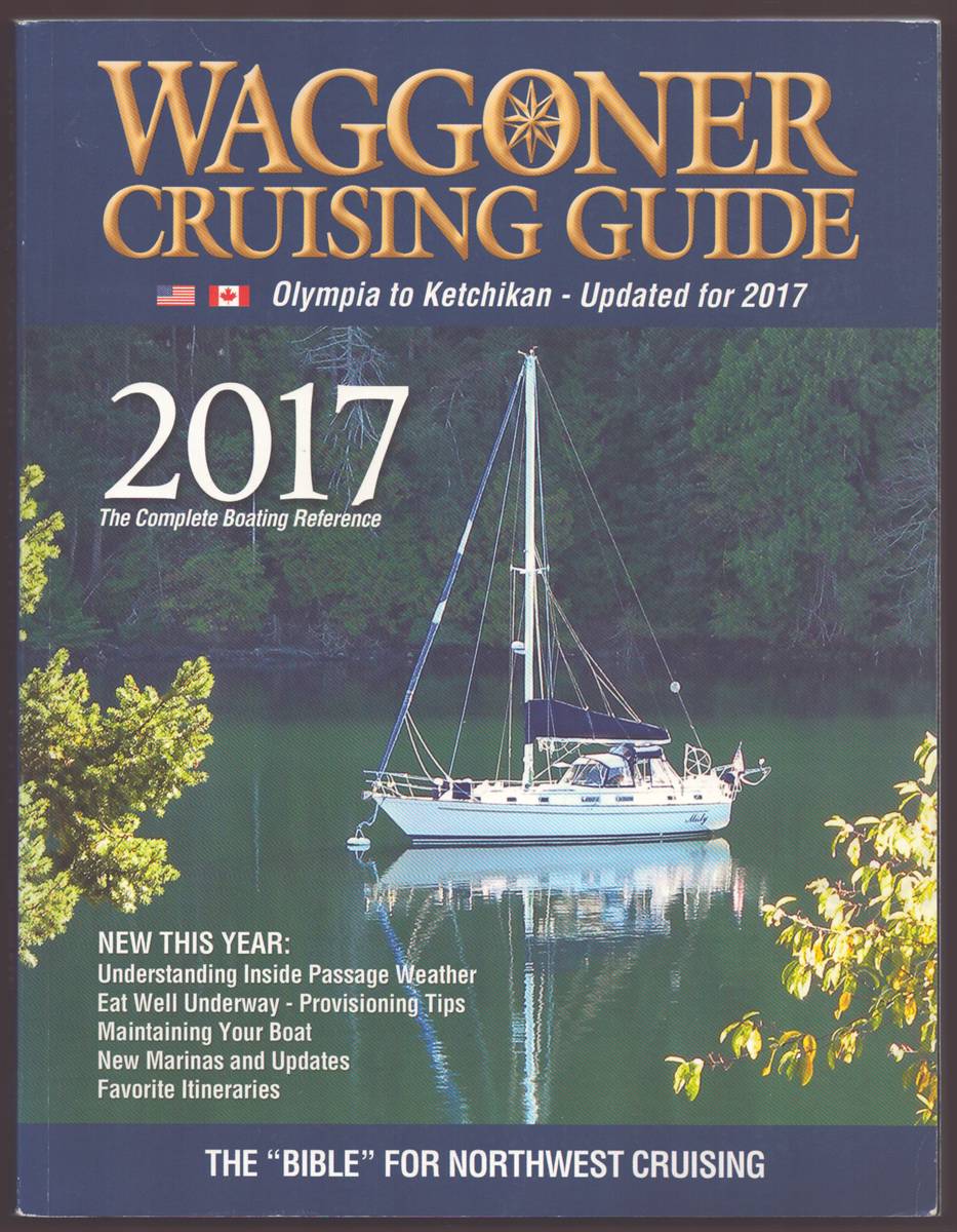 Image for 2017 WAGGONER CRUISING GUIDE Olympia to Ketchikan 2017 WAGGONER CRUISING GUIDE Olympia to Ketchikan