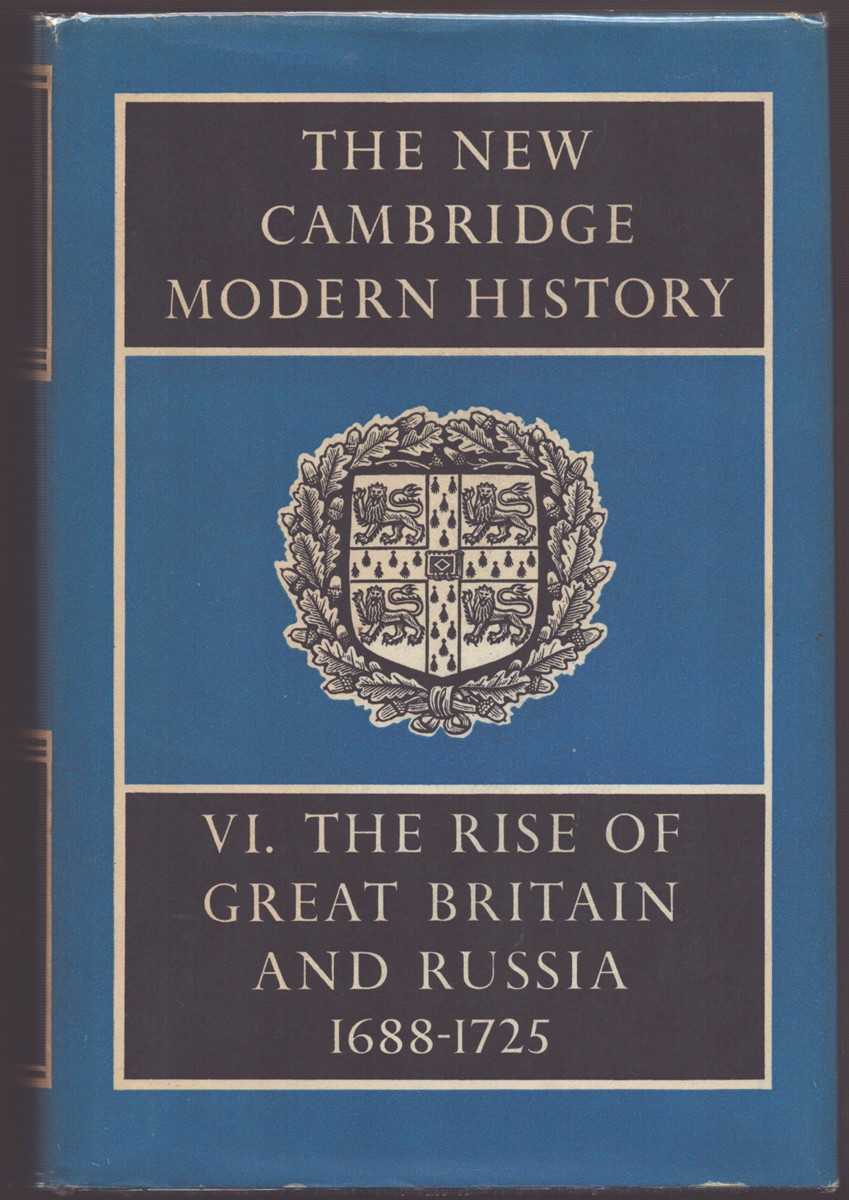 THE NEW CAMBRIDGE MODERN HISTORY VOLUME VI The Rise of Great Britain and Russia 1688-1715/25