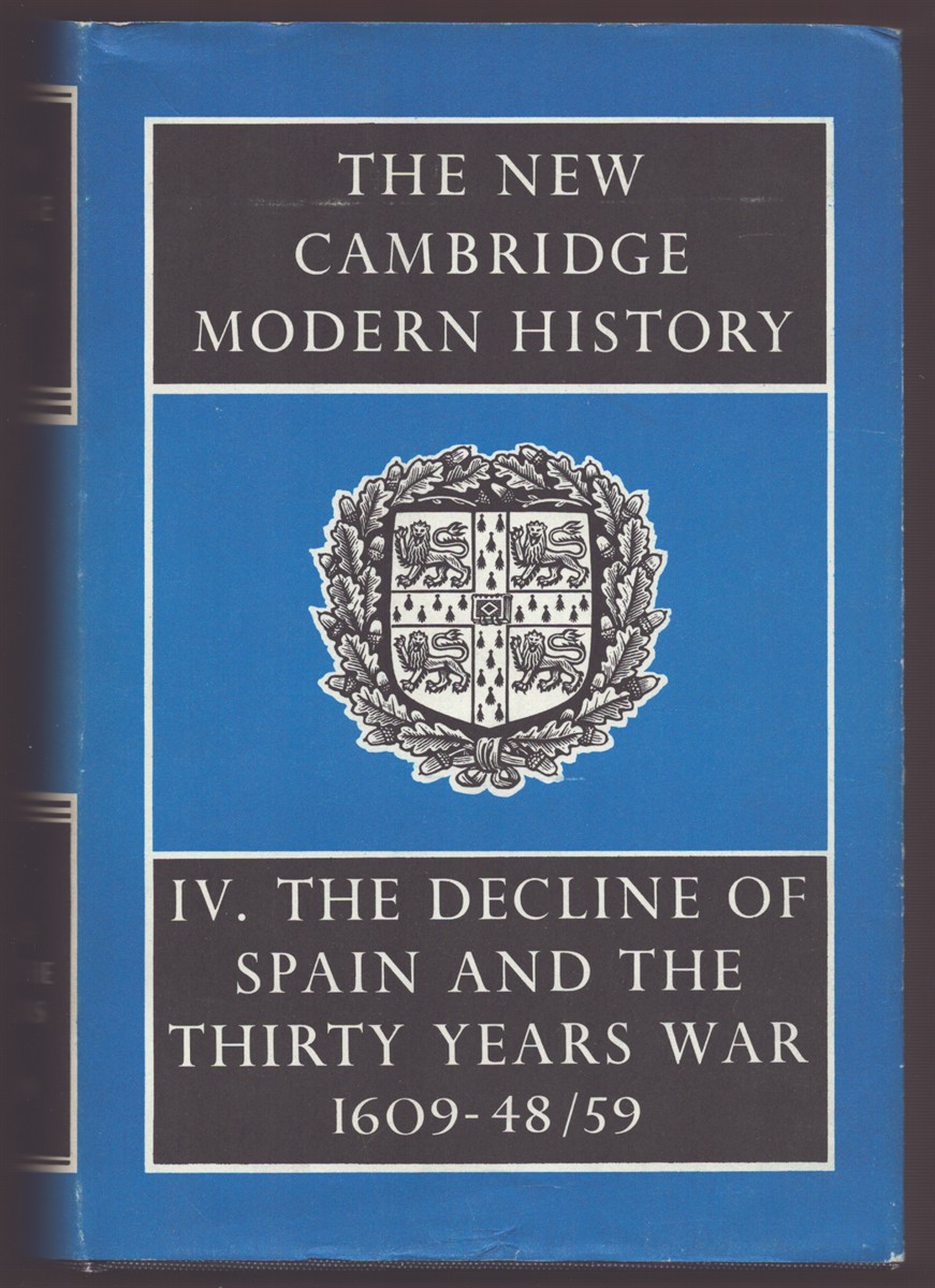 THE NEW CAMBRIDGE MODERN HISTORY VOLUME IV The Decline of Spain and the Thirty Years War 1609-48/59