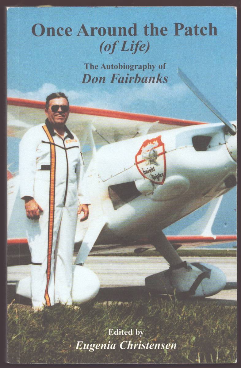 ONCE AROUND THE PATCH (OF LIFE) The Autobiography of Don Fairbanks