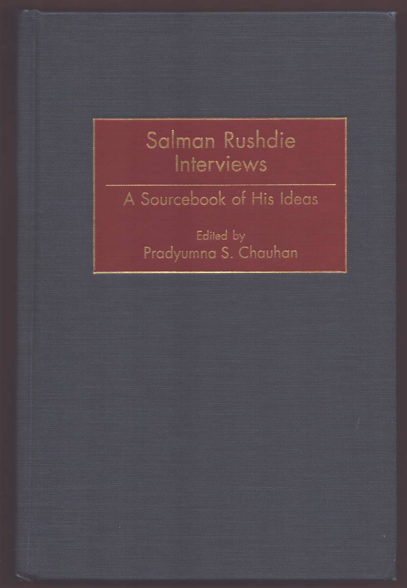 SALMAN RUSHDIE INTERVIEWS A Sourcebook of His Ideas