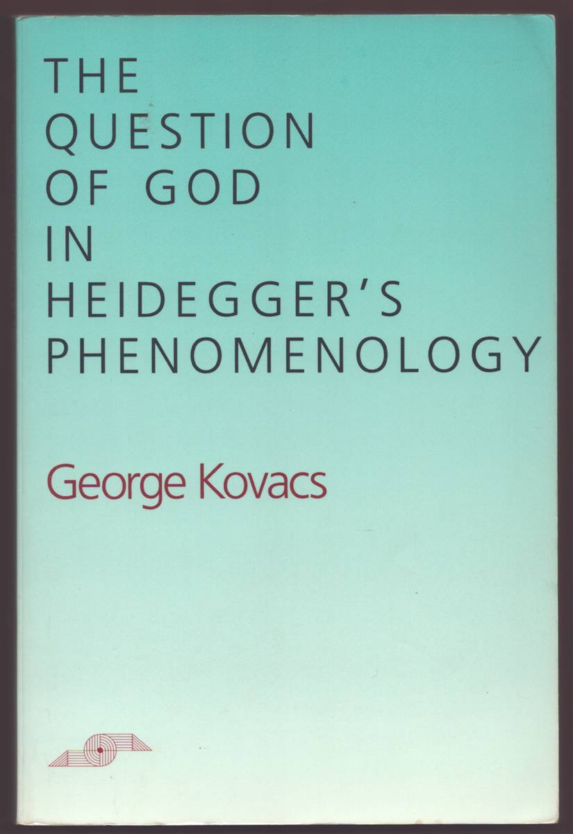 THE QUESTION OF GOD IN HEIDEGGER'S PHENOMENOLOGY